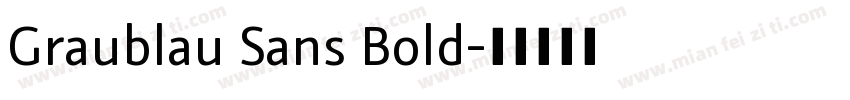 Graublau Sans Bold字体转换